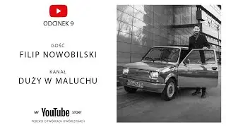#9 My YouTube Story - Duży w Maluchu | ,,Moje życie przerosło moje wyobrażenia