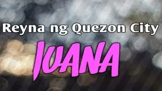 Reyna ng Quezon City | Juana