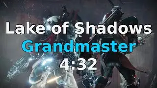 4:32 Lake of Shadows Grandmaster Nightfall Platinum