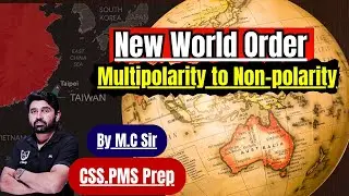 New World Order Explained | From Multipolarity to Non-Polarity | Changing World Politics | CSS/PMS