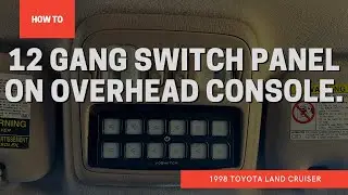How To Install a Voswitch 12 Gang Switch Panel on Overhead Console. #100SeriesLandCruiser    4K