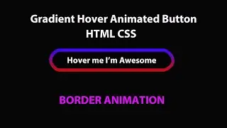 Gradient  Border hover animated button |Html css