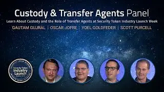 Learn About Custody and the Role of Transfer Agents at Security Token Industry Launch Week