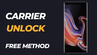 How to unlock Samsung Galaxy Note 9   Unlock Carrier Samsung Note 9   Unlock Samsung Note 9 Network