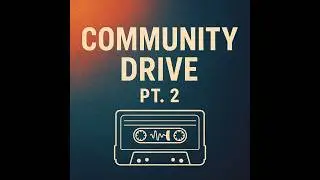 Community Drive Part 2
