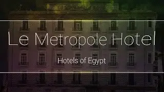 Le Metropole Hotel Alexandria - Hotels of Egypt