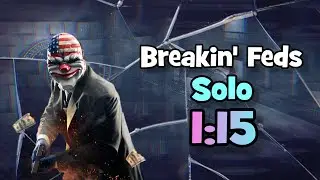 Payday 2 Breakin' Feds Solo Speedrun 1:15