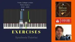 EXERCISES  / Piano Exams Grade 1 / Trinity College London / 2018 - 2020 / Synthesia Tutorial