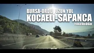 Kocaeli Dilovası'ndan Sakarya Sapanca'ya Otoyol Sürüşü