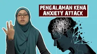 Pengalaman Kena Anxiety Attack