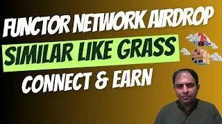 Functor Network Airdrop|Similar Like Grass|Connect & Earn