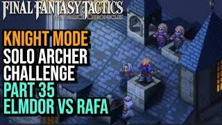 Solo Archer Challenge Part 35 Riovanes Rooftop - Final Fantasy Tactics Ivalice Chronicles