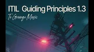 ITIL 4's Newest Principles: A Complete Overview