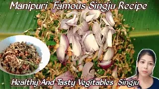 Manipuri Singju Recipe || Manipuri Singju Kese Banate Hai || How To Make Manipuri Singju Recipe 