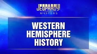 Western Hemisphere History | Final Jeopardy! | JEOPARDY!
