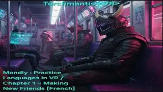 Mondly VR / Chapter 1 ~ Making New Friends [French]