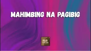 Mahimbing Na Pagibig (Official Lyric Video) | OPM Chill Vibes 2025