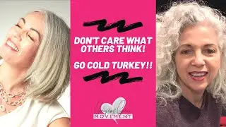 gray is the new blonde - going cold turkey