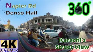 Napier Rd | Denso Hall | Karachi's Street view | 360&deg; VR Video | #4K | Ultra HD