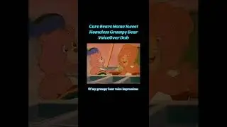 Care Bears Grumpy Bear VoiceOver Dub #voiceover #voiceimpressions #carebears