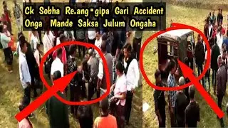 Ck Sobha Re.anggipa Gari Accident Onga Mande Saksa Julum onga 