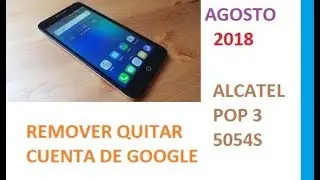 COMO REMOVER CUENTA DE GOOGLE ALCATEL POP 5054S / BYPASS ALCATEL POP 3 FACIL 11/08/2018