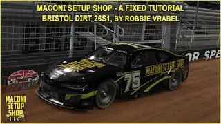 iRacing Maconi A-Fixed Bristol Dirt Guide to Qualifying and Race 26S1