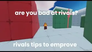 Easy tips to improve in rivals!