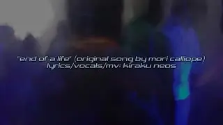end of a life (@MoriCalliope) - @kirakuneos
