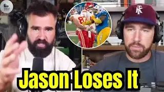 Jason Kelce LOSES IT at Chargers player who SLAPPED Travis kelce in the face on podcast 