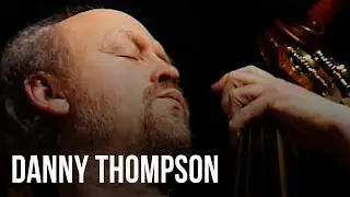 Danny Thompson - Idle Monday (Daytime Live, 28th Jan 1988)