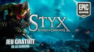 Styx: Shards of Darkness : toujours aussi claqu&eacute; au sol (moi) ! (jeu gratuit de la semaine epic)