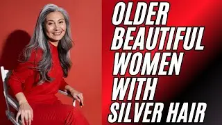 BEAUTIFUL OLDER WOMEN WITH SILVER HAIR  ~ Attractive Women ~ Natural  Women ~ Mature Women #women