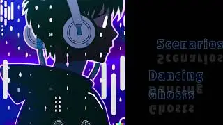 XKL - Dancing Ghosts  | Scenarios [Full EP]