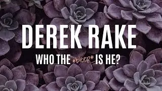 Who Is ☻Derek Rake☻?