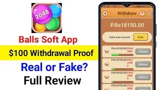 Balls Soft App Withdrawal Proof | Balls Soft App Real or Fake | Balls Soft App Payment Proof
