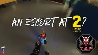 We Got Ourselves An Escort |  Level 2 Airsoft
