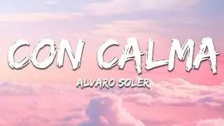 Alvaro Soler - Con Calma (Letra / Lyrics)