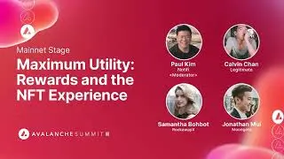 Maximum Utility: Rewards and the NFT Experience I Avalanche Summit II
