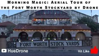 Early Morning Aerial Adventure: Drone Exploration of the Fort Worth Stockyard
