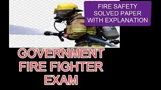 FIRE FIGHTER QUESTION BANK WITH EXPLANATION(SERIES 1)