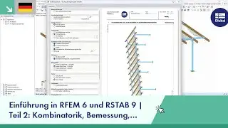 Einführung in RFEM 6 und RSTAB 9 | Teil 2: Kombinatorik, Bemessung, Dokumentation