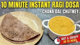 I Made Crispy Dosa in 10 Minutes Without Fermentation! 🤯 | Instant Ragi Dosa with Chana Dal Chutney🤤