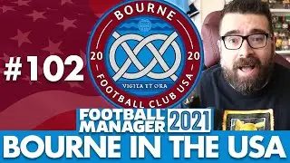 WELCOME TO LEAGUE 1 | Part 102 | BOURNE IN THE USA FM21 | Football Manager 2021