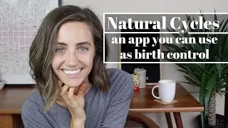 Natural Cycles | An App You Can Use As Birth Control