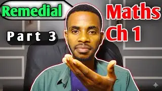 Remedial Maths chapter 1 part three