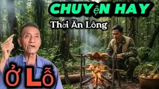 Chuyện hay thời ăn lông ở lỗ...