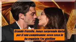 Il Regalo speciale di Jonas Pepe a Anita Mazzotta per il suo compleano
