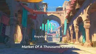 Market of a Thousand Colours &ndash; Royalty Zero Audio | Copyright Free Music