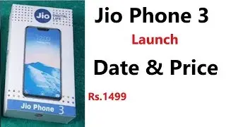 Jio Phone 3 Launch Date In 2019 | Jio Phone 3 Price In India